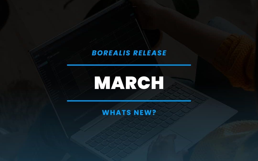 Borealis – 2025 March Update